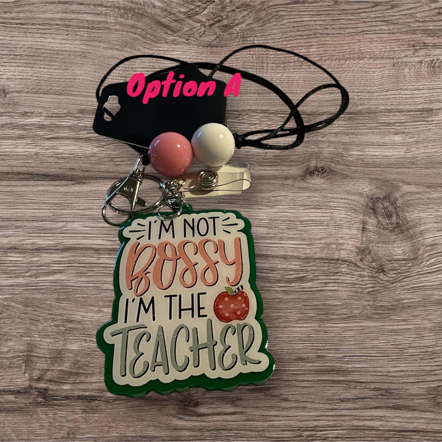 I’m not bossy I’m the Teacher Lanyard