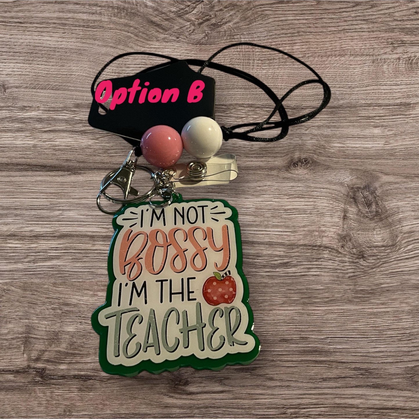 I’m not bossy I’m the Teacher Lanyard