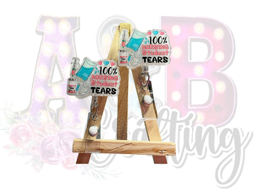 100% Nursing Student Tears Badge Reel