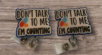 Don’t Talk To Me I’m Counting Badge Reel