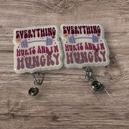 Everything Hurts and I’m Hungry Badge Reel
