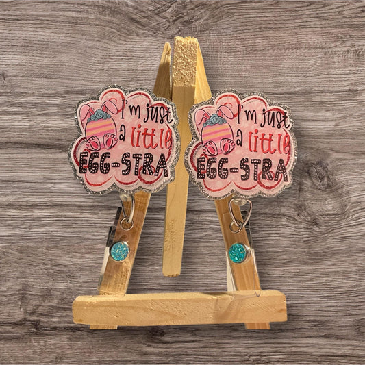 I’m just a little Egg-stra Badge Reel