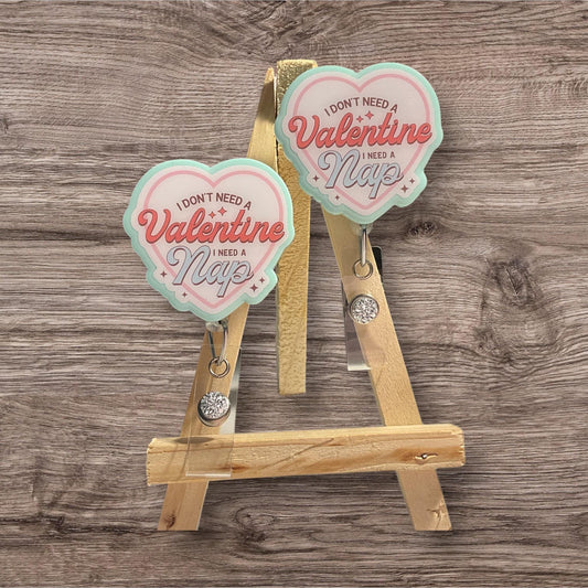 I don’t Need a Valentine I need a Nap Badge Reel