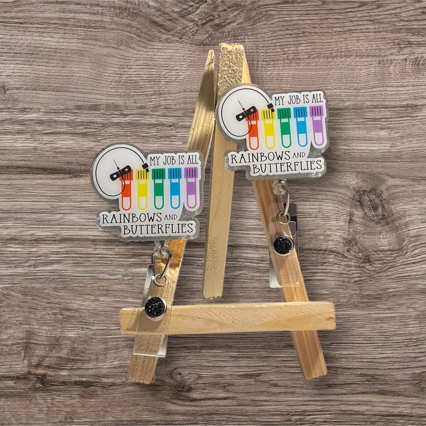My Job is all Butterflies and Rainbows Badge Reel