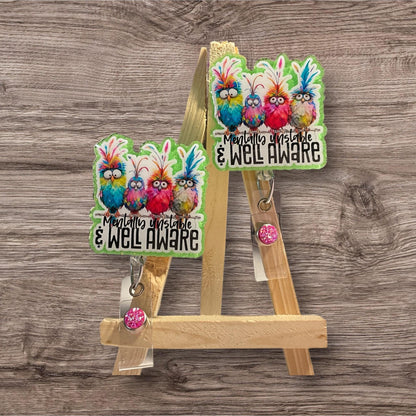 Mentally Unstable and well Aware Badge Reel